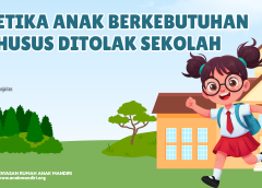 KETIKA ANAK BERKEBUTUHAN KHUSUS DITOLAK SEKOLAH